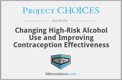 Project CHOICES - Changing High-Risk Alcohol Use and Improving Contraception Effectiveness